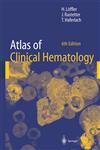 Atlas of Clinical Hematology 6th Revised Edition,354021013X,9783540210139