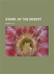 Starr, of the Desert,1153688638,9781153688635