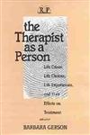 The Therapist as a Person Life Crises, Life Choices, Life Experiences, and Their Effects on Treatment,0881633577,9780881633573