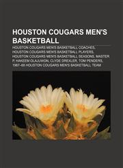 Houston Cougars men's basketball Houston Cougars men's basketball coaches, Houston Cougars men's basketball players,1157036171,9781157036173