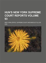 Reports of Cases Heard and Determined in the Supreme Court of the State of New York Volume 93,1153982129,9781153982122