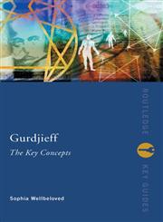 Gurdjieff: The Key Concepts (Routledge Key Guides),0415248973,9780415248976