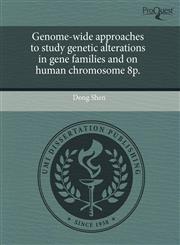 Genome-wide approaches to study genetic alterations in gene families and on human chromosome 8p.,124375690X,9781243756909