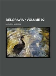 Belgravia (Volume 92); A London Magazine,1154290115,9781154290110