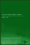 Security and Climate Change International Relations and the Limits of Realism,0415324084,9780415324083