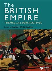 The British Empire Themes and Perspectives,1405125357,9781405125352