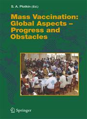 Mass Vaccination Global Aspects - Progress and Obstacles 1st Edition,3540293825,9783540293828