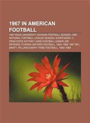 1967 in American football 1967 NCAA University Division football season, 1967 National Football League season, Super Bowl II,1157748074,9781157748076