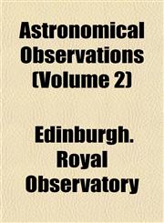 Astronomical Observations (Volume 2),1151901741,9781151901743
