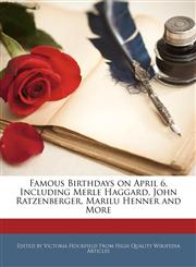 Famous Birthdays on April 6, Including Merle Haggard, John Ratzenberger, Marilu Henner and More,1240962193,9781240962198