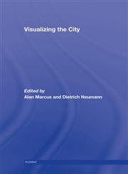 Visualizing the City (The Architext),0415419700,9780415419703