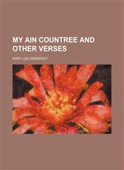 My Ain Countree and Other Verses,1235808513,9781235808517