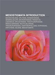 Mesostigmata Introduction Macrochelidae, Oplitidae, Rhinonyssidae, Dendrolaelaps, Macronyssidae, Parasitus, Lasioseius, Diplogyniidae,1233127918,9781233127917