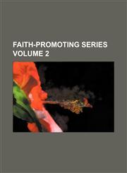 Faith-promoting series Volume 2,1236351681,9781236351685