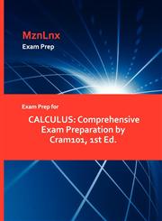 Exam Prep for CALCULUS Comprehensive Exam Preparation by Cram101, 1st Ed.,1428873651,9781428873650