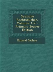 Syrische Rechtsbücher, Volumes 1-2 - Primary Source Edition,1293312592,9781293312599