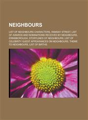 Neighbours List of Neighbours characters, Ramsay Street, List of awards and nominations received by Neighbours, Erinsborough,1157490441,9781157490449