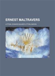 Ernest Maltravers,115360468X,9781153604680