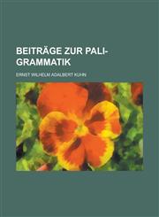 Beiträge zur Pali-Grammatik,1230086188,9781230086187