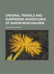 Original Travels and Surprising Adventures of Baron Munchausen,1236864247,9781236864246