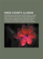Knox County, Illinois Buildings and structures in Knox County, Illinois, Education in Knox County, Illinois, Geography of Knox County,1156514207,9781156514207