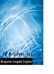 In A Siilver Sea,1116413795,9781116413793