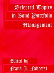 Selected Topics in Bond Portfolio Management 1st Edition,1883249287,9781883249281