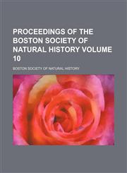 Proceedings of the Boston Society of Natural History Volume 10,1153106272,9781153106276