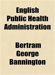 English Public Health Administration,115265201X,9781152652019