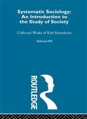 Systematic Sociology, Vol. 8,0415604443,9780415604444