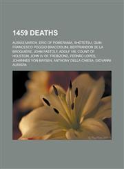 1459 Deaths Ausias March, Eric of Pomerania, Sh Tetsu, Gian Francesco Poggio Bracciolini, Bertrandon de La Broquiere, John Fastolf,1155139836,9781155139838