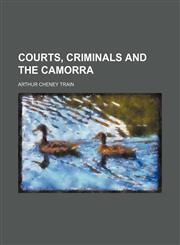 Courts, criminals and the Camorra,1150658320,9781150658327