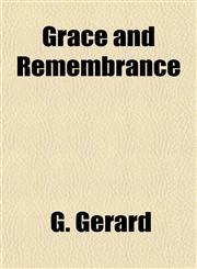 Grace and Remembrance,1151668338,9781151668332