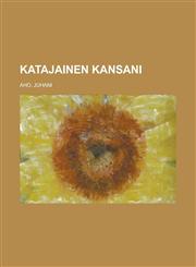 Katajainen kansani,1236702379,9781236702371