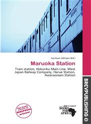 Maruoka Station,6138358805,9786138358800