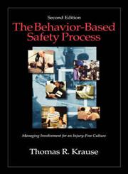 The Behavior-Based Safety Process Managing Involvement for an Injury-Free Culture 2nd Edition,047128758X,9780471287582