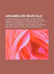 Ansambluri muzicale Formații muzicale, Orchestre, Listă de formații muzicale, Orchestra Filarmonică din Viena, Within Temptation, Evanescence,1232385417,9781232385417