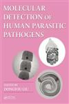Molecular Detection of Human Parasitic Pathogens,143981242X,9781439812426