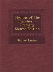 Hymns of the Marshes - Primary Source Edition,1287886507,9781287886501