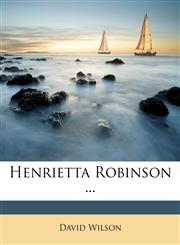 Henrietta Robinson ...,1145330231,9781145330238