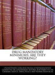 DRUG MANDATORY MINIMUMS ARE THEY WORKING?,1240458134,9781240458134