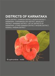 Districts of Karnataka Kolar district, Shimoga district, Bijapur district, Karnataka, Chikkamagaluru district, Bagalkot district,1156442087,9781156442081