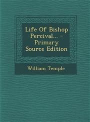 Life Of Bishop Percival... - Primary Source Edition,1295106558,9781295106554