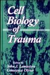 Cell Biology of Trauma,084932453X,9780849324536