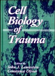 Cell Biology of Trauma,084932453X,9780849324536