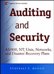 Auditing and Security AS/400, NT, UNIX, Networks, and Disaster Recovery Plans 1st Edition,0471383716,9780471383710