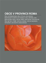 Obce v provincii Roma Řím, Internazionali BNL d'Italia, Koloseum, Mistrovství světa ve fotbale 1934, Vatikán, Osa Berlín-Řím-Tokio,1232839647,9781232839644