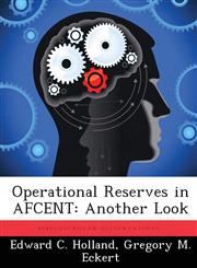 Operational Reserves in AFCENT Another Look,1288299583,9781288299584