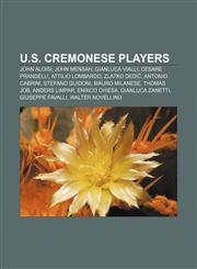 U.S. Cremonese players John Aloisi, John Mensah, Gianluca Vialli, Cesare Prandelli, Attilio Lombardo, Zlatko Dedič, Antonio Cabrini,1155827813,9781155827810