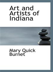 Art and Artists of Indiana,1117259951,9781117259956